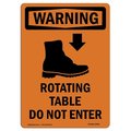 Signmission Safety Sign, OSHA WARNING, 14" Height, Aluminum, Rotating Table Do Not Enter, Portrait OS-WS-A-1014-V-13516